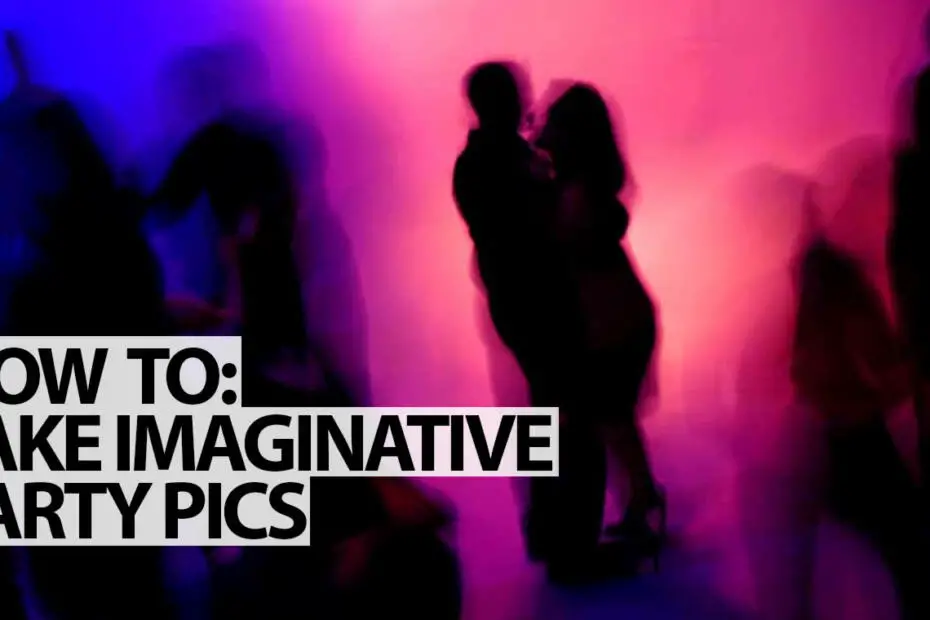How To Take Party Photographs That Others Will Envy