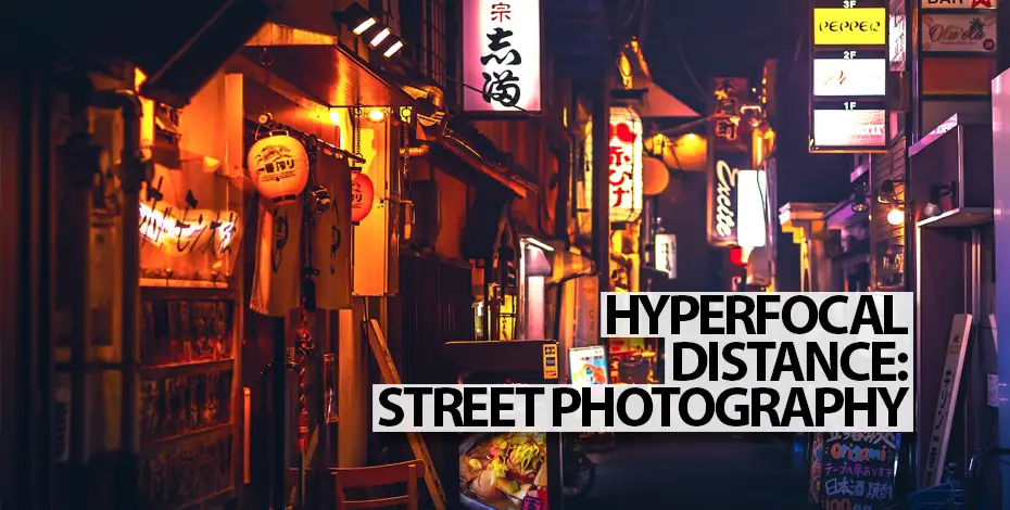 Hyperfocal Distance in Street Photography. A street scene in Kyoto, Japan. Photo by Marek Piwnicki